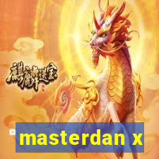 masterdan x